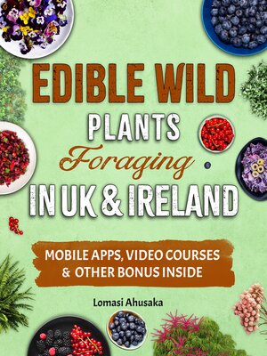 cover image of Edible Wild Plants Foraging in UK & Ireland